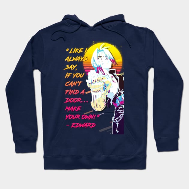 Edward Elric Quote Hoodie by 80sRetro